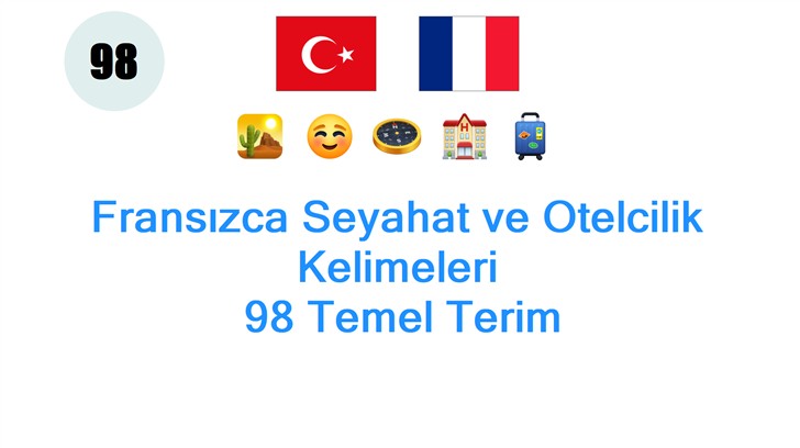 Fransızca Seyahat ve Otelcilik Kelimeleri: 98 Temel Terim